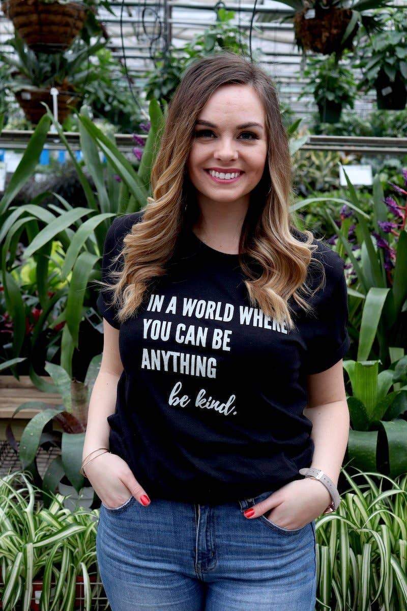 In a world where you can be anything, be kind graphic tee shirt